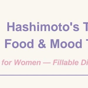 Hashimoto's Thyroid Food Mood Tracker for Women – Fillable Digital Planner (Symptom Journal)