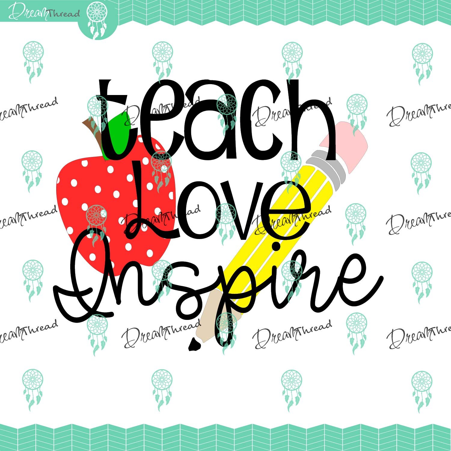 Download Teach Love Inspire Teacher Life Svg Apple Svg Pencil Svg Etsy