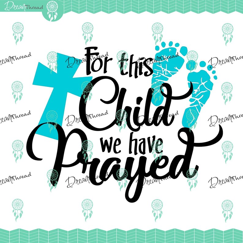 Free Free Free Svg For This Child We Have Prayed 532 SVG PNG EPS DXF File