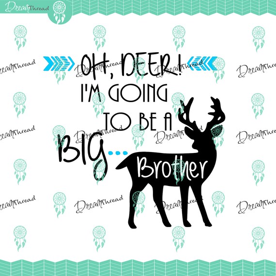 Download Oh Deer I M Going To Be A Big Brother File Svg File Dxf Etsy