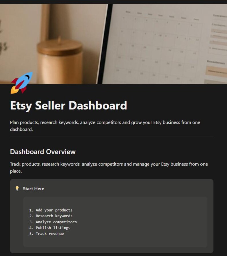 May include: A digital Etsy Seller Dashboard interface featuring a rocket icon, the title Etsy Seller Dashboard, and a Dashboard Overview section. It includes a Start Here box with a numbered list: 1. Add your products, 2. Research keywords, 3. Analyze competitors, 4. Publish listings, 5. Track revenue.