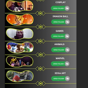 May include: A digital menu interface featuring six rows of categories labeled Cosplay, Dragon Ball, Games, Animals, Marvel, and 3DXm Art. Each row includes a thumbnail image inside a yellow-bordered shape and a green Open Folder button.