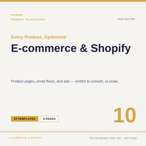 Może przedstawiać: Dokument cyfrowy zatytułowany Prompt Playbooks 2026 Edition, zawierający tekst E-commerce & Shopify, Every Product, Optimized oraz Product pages, email flows, and ads — written to convert, at scale. Zawiera 10 szablonów i 5 stron.