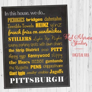 Pittsburgh art print. PRINTABLE. Pittsburgh home christmas gift yinzer digital instant download in this house we do sign