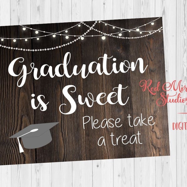 Graduation Party Favors sign. PRINTABLE graduation party. rustic graduation party. Graduation is Sweet Take a treat. dessert table