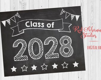 Class of 2028 sign. DIGITAL FILE. 1st day of school sign. teacher sign. back to school photo prop. first day of school poster