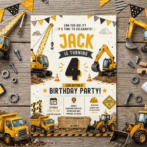 May include: A construction-themed birthday party invitation for Jack turning 4, featuring yellow excavators, cranes, and dump trucks. The text reads: Can you dig it? It's time to celebrate! Jack is turning 4. Join us for a birthday party.