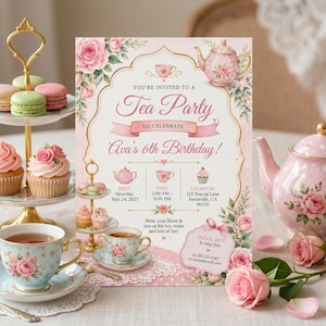 May include: A rectangular invitation card for Ava's 6th birthday tea party, featuring pink roses, a teapot, and teacup illustrations. The text includes date, time, location, and RSVP details. The card is surrounded by a tiered dessert stand, cupcakes, macarons, a floral teapot, and teacups.
