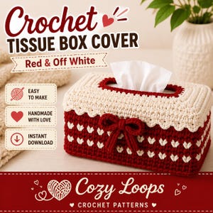 May include: A rectangular crochet tissue box cover in deep red and off-white yarn. The cover features a scalloped off-white top edge, a red body with a repeating off-white heart pattern, and a central red bow. Text includes Crochet TISSUE BOX COVER.