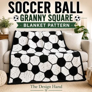 May include: A crochet blanket featuring a soccer ball pattern made of black and white hexagonal granny squares. The text SOCCER BALL GRANNY SQUARE BLANKET PATTERN and The Design Hand is displayed above and below the blanket respectively.