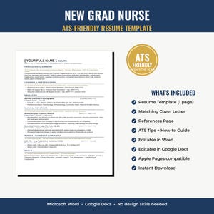 May include: A New Grad Nurse ATS-friendly resume template featuring a clean layout with sections for professional summary, licenses, education, clinical rotations, and skills. Includes a gold badge stating ATS Friendly and a list of included files.