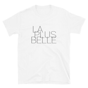 LA PLUS BELLE camiseta unisex de manga corta