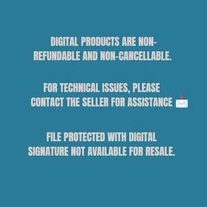 Puede incluir: Un gr&aacute;fico digital azul con texto en blanco que dice: DIGITAL PRODUCTS ARE NON-REFUNDABLE AND NON-CANCELLABLE. FOR TECHNICAL ISSUES, PLEASE CONTACT THE SELLER FOR ASSISTANCE. FILE PROTECTED WITH DIGITAL SIGNATURE NOT AVAILABLE FOR RESALE.