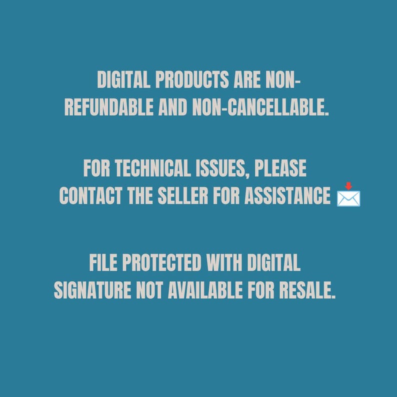 Puede incluir: Un gr&aacute;fico digital azul con texto en blanco que dice: DIGITAL PRODUCTS ARE NON-REFUNDABLE AND NON-CANCELLABLE. FOR TECHNICAL ISSUES, PLEASE CONTACT THE SELLER FOR ASSISTANCE. FILE PROTECTED WITH DIGITAL SIGNATURE NOT AVAILABLE FOR RESALE.
