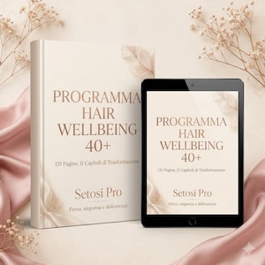Può includere: Un libro fisico e un tablet che mostrano la stessa copertina intitolata Programma Hair Wellbeing 40+, 131 Pagine, Il Capitoli di Trasformazione, Setosi Pro, Forza, eleganza e delicatezza, su un tessuto di raso rosa tenue e fiori secchi.