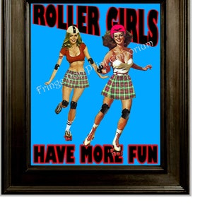 Roller Derby Art Print 8 x 10 - Roller Girls Have More Fun - Roller Skating - Derby Girl - Pin Up Retro