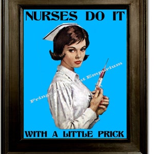 Nurses Do It With a Little Prick Art Print 8 x 10 - Nurse With Attitude 1950s