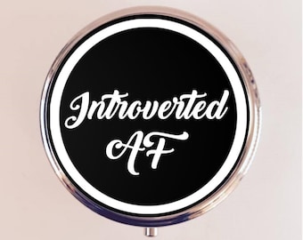 Introverted AF Pill Box Case Pillbox Holder Trinket Introverts Introversion Funny Gift