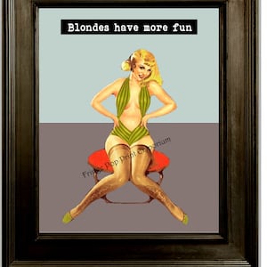 Naughty Pin Up Art Print 8 x 10 - Pinup Girl with Attitude - Pin Up Kitsch 50s - Blondes Have More Fun - Diva 1950's