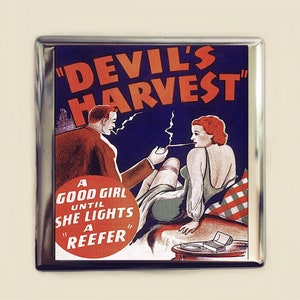 May include: A vintage movie poster for "Devil's Harvest" with a red and white title and a tagline that reads "A good girl until she lights a "reefer". The poster features a man in a suit and a woman in a green dress.