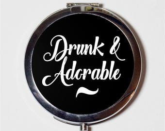 Drunk and Adorable Compact Mirror - Funny Humor Drinking Alcohol Booze Bad Girl - Make Up Pocket Mirror for Cosmetics