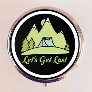 Camping Pill Box Case Pillbox Holder Trinket Let&#39;s Get Lost Travel Adventure Wilderness Forest