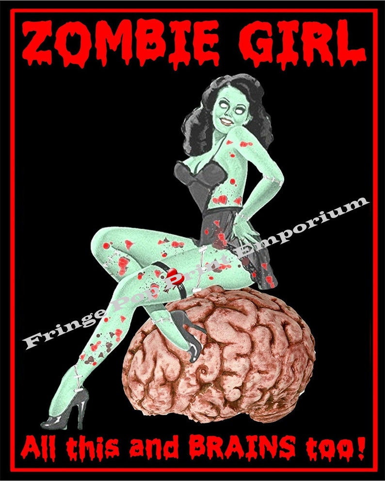 Zombie Girl Pin Up Art Print 8 x 10 Pinup All This and Brains Goth Horror image 2