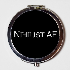 Nihilist AF Compact Mirror Existentialism Nihilism Existentialist Philosophical Make Up Pocket Mirror for Cosmetics image 1