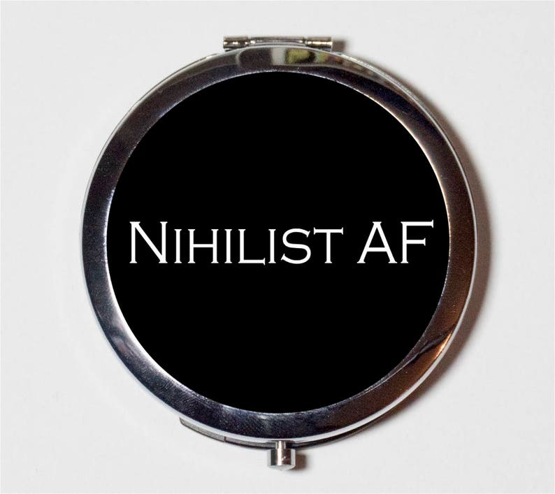 Nihilist AF Compact Mirror Existentialism Nihilism Existentialist Philosophical Make Up Pocket Mirror for Cosmetics image 1