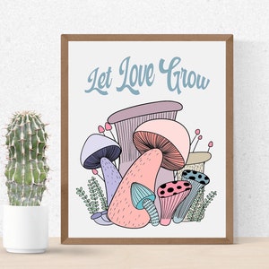 Let Love Grow Art Print 8 x 10 Mushrooms Hippie Zen Mantra Retro 70&#39;s Boho