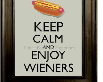 Keep Calm Enjoy Wieners Art Print 8 x 10 - Keep Calm and Enjoy Wieners - BBQ Art - Kitchen Art - Hot Dog Lovers - Humor