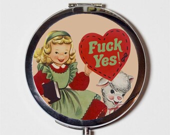 Fuck Yes Compact Mirror Make Up Pocket Mirror for Cosmetics Funny MATURE Retro Lamb and Girl Positivity Self Care Enthusiastic Quotes