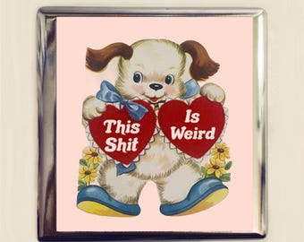This Shit is Weird Cigarette Case Business Card ID Holder Wallet Mature Funny Retro Cute Dog Snarky Humor
