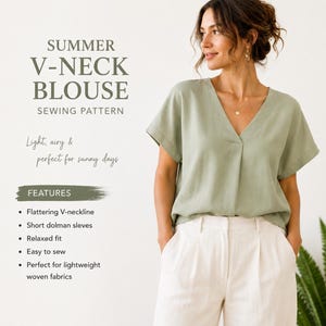 May include: A sage green V-neck blouse with short dolman sleeves and a relaxed fit. The image includes text: SUMMER V-NECK BLOUSE SEWING PATTERN, Light, airy & perfect for sunny days, and a list of features including V-neckline and dolman sleeves.