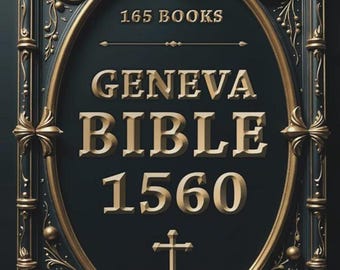 Biblia de Ginebra, edición de 1560 con Apócrifos / Biblia Amplificada de 165 Libros / Colección Auténtica de Escrituras Perdidas