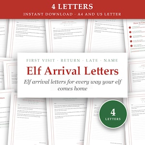 May include: A collection of printable Elf Arrival Letters featuring four distinct templates for holiday arrivals. The documents include text such as 4 LETTERS, Elf Arrival Letters, and How to Use These Letters, presented on white paper with red borders in A4 and US Letter sizes.