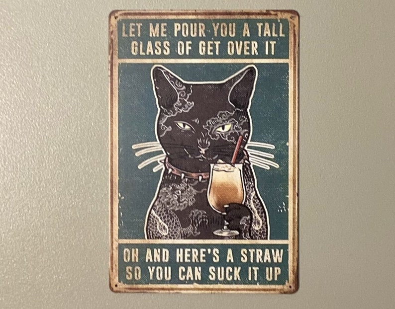 BOGO 50 off Funny Cat Sign Wall Art Decor, 8x12 Tin, Suck It Up, Tin