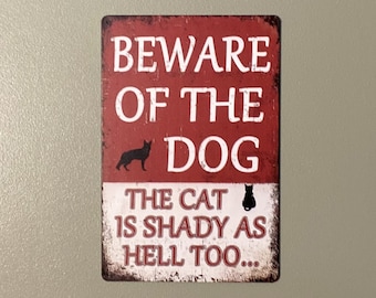 BOGO 50% Off, Beware of Dog Wall Art Decor, 8x12 Tin, Cat Shady as Hell Too, Tin Sign - Picture Frame Optional