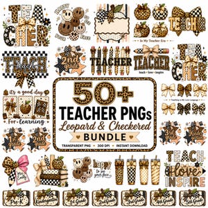 May include: A digital collection of 50+ teacher-themed PNG graphics featuring leopard print and checkered patterns. The designs include text like TEACHER, 2nd grade, and happy to see your face, alongside illustrations of pencils, apples, bows, and tumblers.