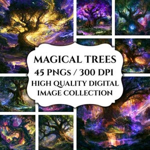 May include: A digital collection of 45 PNG images featuring vibrant, glowing trees in various landscapes. The central white label displays the text: MAGICAL TREES 45 PNGS / 300 DPI HIGH QUALITY DIGITAL IMAGE COLLECTION in black lettering.