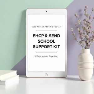 May include: A white tablet displaying the text SEND PARENT MEETING TOOLKIT, EHCP & SEND SCHOOL SUPPORT KIT, and 3-Page Instant Download. The tablet is positioned next to a small white vase containing dried flowers and a stack of white books.