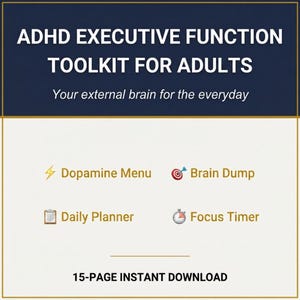 May include: A digital document titled ADHD EXECUTIVE FUNCTION TOOLKIT FOR ADULTS with the subtitle Your external brain for the everyday. It lists four sections: Dopamine Menu, Brain Dump, Daily Planner, and Focus Timer, noting a 15-page instant download.