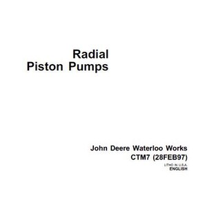 May include: A white document cover featuring the black text Radial Piston Pumps, followed by John Deere Waterloo Works, CTM7 (28FEB97), and Litho in U.S.A. English. The layout is clean with black sans-serif typography on a plain white background.