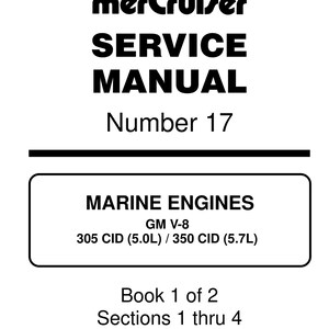 May include: A white MerCruiser service manual cover with black text reading Service Manual Number 17, Marine Engines GM V-8 305 CID (5.0L) / 350 CID (5.7L), Book 1 of 2, Sections 1 thru 4, Printed in U.S.A., 1996, Mercury Marine, 90-823225--1 1096.