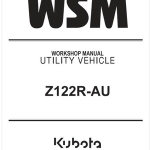 Op de afbeelding: Een wit werkplaatshandboek voor een Kubota bedrijfsvoertuig, model Z122R-AU. De tekst luidt WSM, WORKSHOP MANUAL, UTILITY VEHICLE, Z122R-AU, Kubota en KISC issued 08, 2021 A. Het ontwerp bevat zwarte tekst op een effen witte achtergrond.