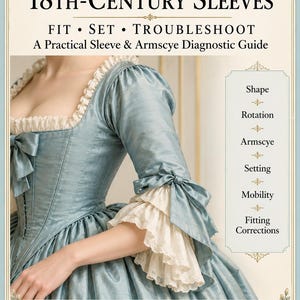 Peut inclure: Un guide intitulé 18th-Century Sleeves: Fit, Set, Troubleshoot, A Practical Sleeve & Armscye Diagnostic Guide. Il présente un corsage bleu clair avec des garnitures en dentelle crème et des nœuds, ainsi qu'une liste de sujets : Shape, Rotation, Armscye, Setting, Mobility, Fitting Corrections. La marque Nimwick est en bas.