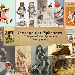 May include: A collection of vintage cat ephemera featuring various illustrations and photographs of cats. The central text reads Vintage Cat Ephemera 10 Pages of Cat Ephemera from Hazuzu. The images include cats playing instruments, sitting in shoes, and posing with people.