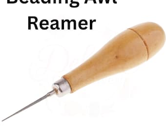 May include: A beading awl reamer with a smooth, light-colored wooden handle and a silver-toned metal ferrule holding a thin, pointed metal tip. The text Beading Awl Reamer is displayed in black letters above the tool against a white background.