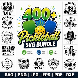 May include: A digital graphic collection titled 400+ Pickleball SVG BUNDLE featuring a central yellow pickleball between green and blue paddles, surrounded by various monochrome pickleball-themed text designs and icons including SVG, PNG, JPG, EPS, PDF, DXF.