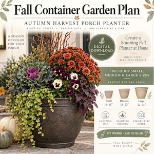May include: A digital download guide for a Fall Container Garden Plan featuring an autumn harvest porch planter with orange chrysanthemums, purple kale, pansies, and ivy in a dark brown pot. Includes small, medium, and large size charts.